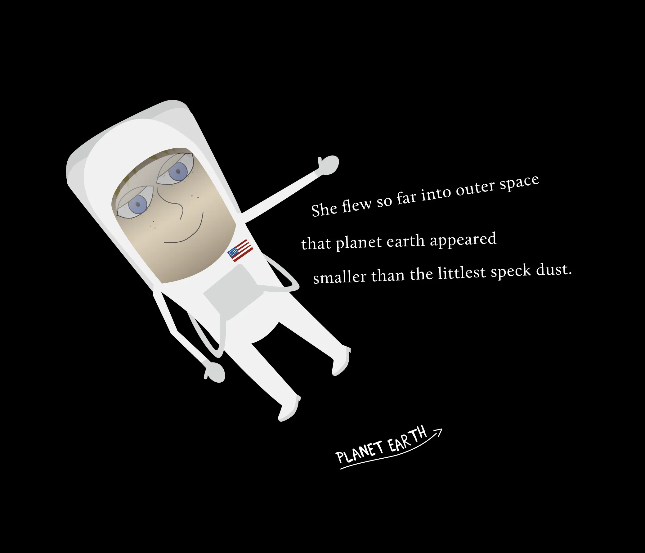 Beatrice floating in a spacesuit, with the text “She flew so far into outer space that planet earth appeared smaller than the littlest speck dust.”