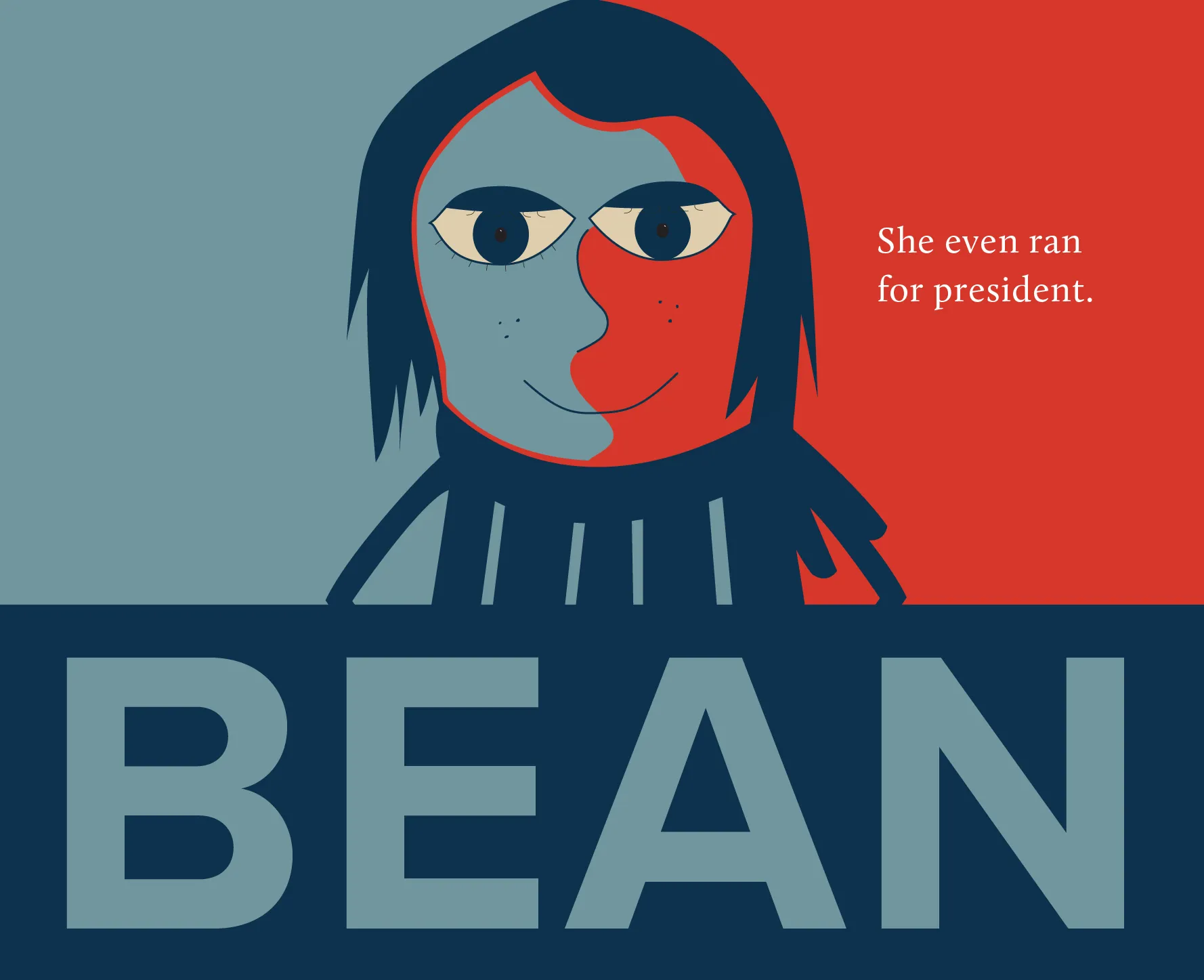 A poster-style portrait of Beatrice Bean in blue and red above the word “BEAN,” with the text “She even ran for president.”